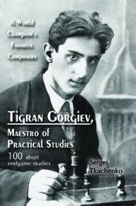Tigran Gorgiev, Maestro of Practical Studies: A World Champion’s Favorite Composers
