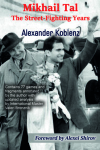 Mikhail Tal: The Street-Fighting Years