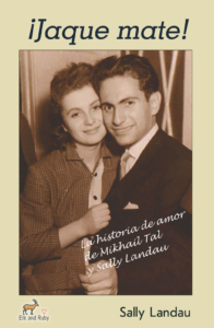 ¡Jaque mate! La historia de amor de Mikhail Tal y Sally Landau