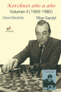 Korchnoi año a año: Volumen II (1969-1980)