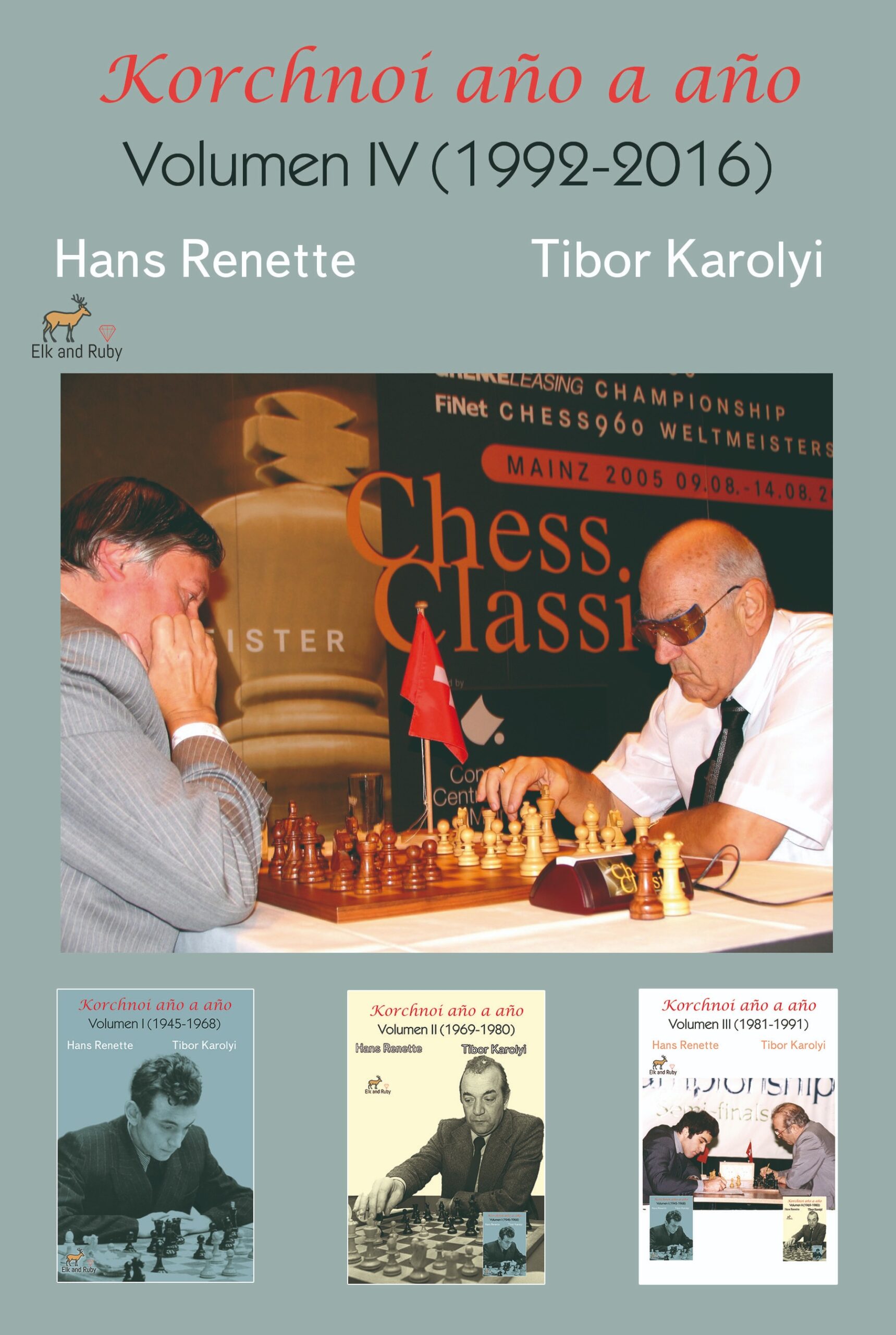 Korchnoi año a año: Volumen IV (1992-2016)
